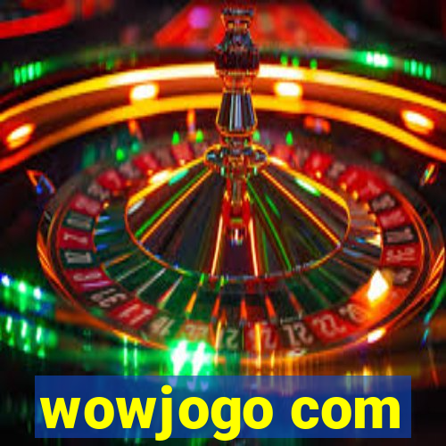 wowjogo com